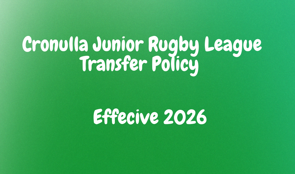 Cronulla Junior Rugby League – 2026 Transfer Policy